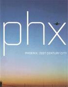 Couverture du livre « Phoenix 21st century city » de Booth Clibborn aux éditions Booth Clibborn