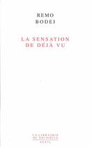 Couverture du livre « La sensation de déjà vu » de Remo Bodei aux éditions Seuil