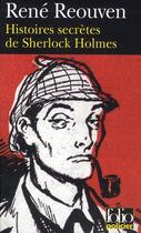 Couverture du livre « Histoires secrètes de Sherlock Holmes » de René Reouven aux éditions Gallimard