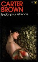 Couverture du livre « Le glas pour Rébecca » de Carter Brown aux éditions Gallimard