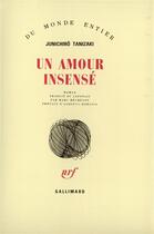 Couverture du livre « Un amour insense » de Tanizaki Junich aux éditions Gallimard