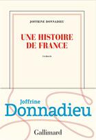 Couverture du livre « Une histoire de France » de Donnadieu Joffrine aux éditions Gallimard