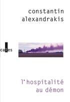 Couverture du livre « L'hospitalité au démon » de Constantin Alexandrakis aux éditions Verticales