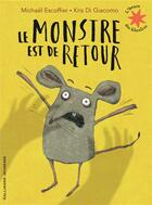 Couverture du livre « Le monstre est de retour » de Michael Escoffier aux éditions Gallimard-jeunesse