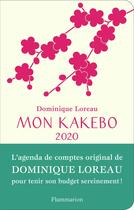 Couverture du livre « Mon kakebo 2020 ; l'agenda de comptes original de Dominique Loreau pour tenir son budget sereinement ! » de Dominique Loreau aux éditions Flammarion