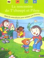 Couverture du livre « La rencontre de T'choupi et Pilou ; avec 40 autocollants pour animer une histoire » de Thierry Courtin aux éditions Nathan