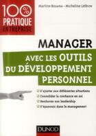 Couverture du livre « Manager avec les outils du développement personnel » de Martine Bouana et Micheline Lefevre aux éditions Dunod