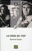 Couverture du livre « La crise de 1929 (8e édition) » de Bernard Gazier aux éditions Que Sais-je ?