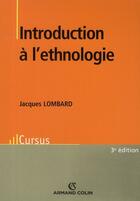 Couverture du livre « Introduction à l'ethnologie (3e édition) » de Jacques Lombard aux éditions Armand Colin