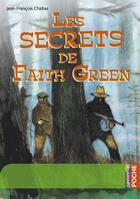 Couverture du livre « Les secrets de Faith Green » de Christophe Blain et Jean-Francois Chabas aux éditions Casterman Jeunesse