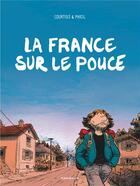 Couverture du livre « La France sur le pouce » de Olivier Courtois et Phicil aux éditions Dargaud