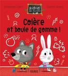 Couverture du livre « Colère et Boule de Gomme ! » de Charlotte Ameling et Emmanuelle Lepetit aux éditions Fleurus