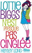 Couverture du livre « Lottie Biggs n'est presque pas cinglée » de Long-H aux éditions Albin Michel