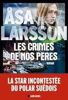 Couverture du livre « Les crimes de nos pères » de Asa Larsson aux éditions Albin Michel