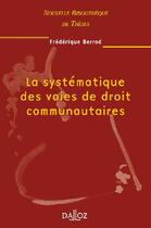 Couverture du livre « La systématique des voies de droit communautaires » de Berrod-F aux éditions Dalloz