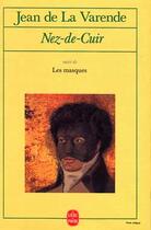 Couverture du livre « Nez de cuir suivi de les masques » de De La Varende-J aux éditions Le Livre De Poche