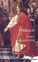 Couverture du livre « Frédéric II » de Sylvain Gouguenheim aux éditions Perrin