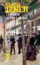 Couverture du livre « La disparue du Père-Lachaise » de Claude Izner aux éditions 10/18