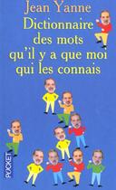 Couverture du livre « Dictionnaire Des Mots Il N Y A Que Moi Qui Les Connais » de Jean Yanne aux éditions Pocket