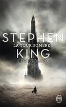 Couverture du livre « La tour sombre Tome 1 : le pistolero » de Stephen King aux éditions J'ai Lu