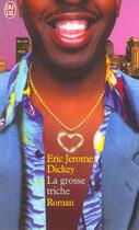 Couverture du livre « Grosse triche (la) » de Eric Jerome Dickey aux éditions J'ai Lu