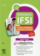 Couverture du livre « Mémo-fiches ; concours IFSI ; thèmes sanitaires et sociaux ; mémo-fiches » de Patrick Refalo aux éditions Elsevier-masson