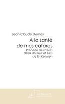 Couverture du livre « À la santé de mes cafards » de Demay-J aux éditions Le Manuscrit