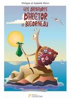 Couverture du livre « Les aventures d'Hector le bigorneau » de Philippe Morin et Isabelle Morin aux éditions Amalthee