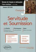 Couverture du livre « Servitude et soumission. la boetie, discours de la servitude volontaire - montesquieu, lettres persa » de Guisard/Laize aux éditions Ellipses