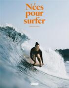 Couverture du livre « Nées pour surfer » de Carolina Amell aux éditions Glenat