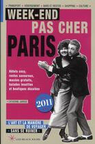 Couverture du livre « Week-end pas cher Paris (édition 2011) » de Catherine Jarrige aux éditions Les Beaux Jours