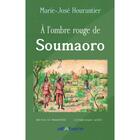 Couverture du livre « À l'ombre rouge de Soumaoro » de Marie-Jose Hourantier aux éditions Alfabarre