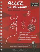 Couverture du livre « Allez, on s'échauffe ! guide technique et pratique v.1 ; le chant » de Samuel Sene aux éditions Riveneuve