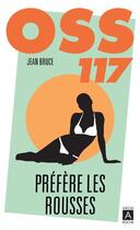 Couverture du livre « OSS 117 préfère les rousses » de Jean Bruce aux éditions Archipoche