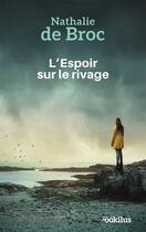 Couverture du livre « L'espoir sur le rivage » de Nathalie De Broc aux éditions Ookilus