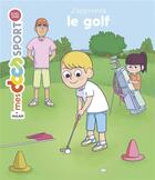 Couverture du livre « J'apprends le golf » de Clara Soriano et Franck Vigouroux aux éditions Milan