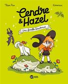 Couverture du livre « Cendre et Hazel t.4 : une famille biscornue » de Thom Pico et Karensac aux éditions Bd Kids