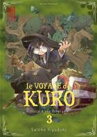 Couverture du livre « Le voyage de Kuro Tome 3 » de Satoko Kiyuduki aux éditions Kana