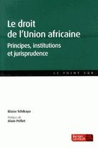 Couverture du livre « Le droit de l'union africaine » de Blaise Tchikaya aux éditions Berger-levrault