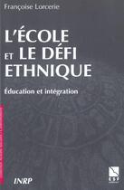 Couverture du livre « L ecole et le defi ethnique » de Esf/Inrp aux éditions Esf Social