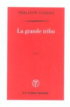 Couverture du livre « La grande tribu » de Philippe Verdin aux éditions Table Ronde