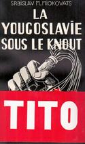 Couverture du livre « La Yougoslavie sous le knout » de Srbislav M. Miokovats aux éditions Nel