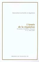 Couverture du livre « L'année de la régulation ; économie, institutions, pouvoirs t.6 ; 2002-2003 ; dossier économies politiques du capitalisme » de  aux éditions Presses De Sciences Po