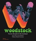 Couverture du livre « Woodstock ; 3 jours de paix et de musique » de Mike Evans et Paul Kingsbury aux éditions La Martiniere