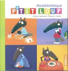 Couverture du livre « Ma bibliothèque P'tit loup t.1 » de Orianne Lallemand et Eleonore Thuillier aux éditions Philippe Auzou