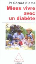 Couverture du livre « Mieux vivre avec un diabete » de Gerard Slama aux éditions Odile Jacob