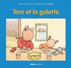 Couverture du livre « Tom et la galette » de Elisabeth De Lambilly et Marie-Aline Bawin aux éditions Mango