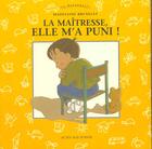 Couverture du livre « Maitresse, elle m'a puni! (la) - la maternelle, des 2 ans » de Madeleine Brunelet aux éditions Actes Sud