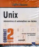 Couverture du livre « Unix ; administrez et automatisez vos tâches » de Luc Demaret et Christine Deffaix-Remy aux éditions Eni