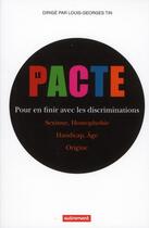 Couverture du livre « Le pacte ; pour en finir avec les discriminations » de Louis-Georges Tin aux éditions Autrement